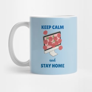 Keep Calm and Stay Home Mug